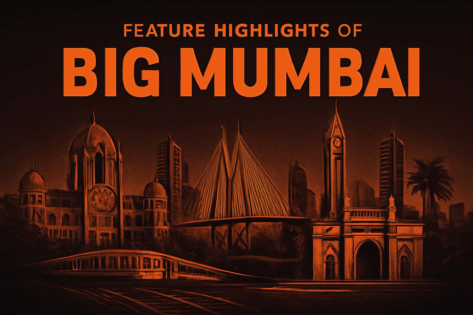 A neutral informational scene showcasing the features of Big Mumbai.